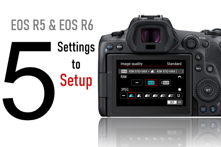 5 تنظیم اصلی و بسیار مهم در دوربین های کانن EOS R5/ EOS R6 